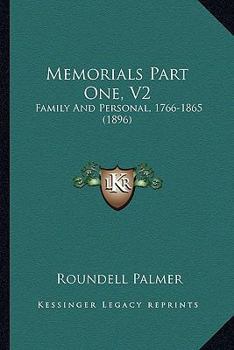 Paperback Memorials Part One, V2: Family And Personal, 1766-1865 (1896) Book