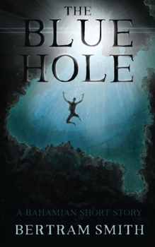 Paperback The Blue Hole: A Bahamian Short Story Book