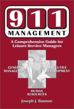 Paperback 911 Management: A Comprehensive Guide for Leisure Service Managers Book