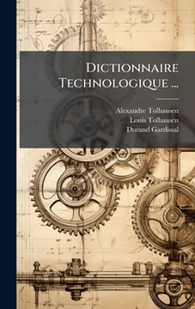 Hardcover Dictionnaire Technologique ... Book