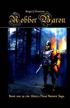Paperback Robber Baron - The Wolf's Head Banner Saga: Book One Book