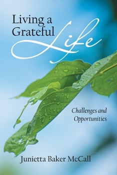 Paperback Living a Grateful Life: Challenges and Opportunities Book