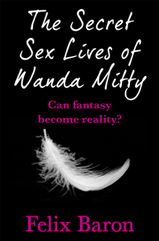 Paperback The Secret Sex Lives of Wanda Mitty Book