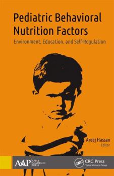 Paperback Pediatric Behavioral Nutrition Factors: Environment, Education, and Self-Regulation Book