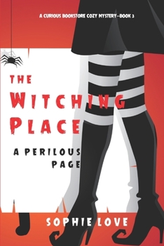 The Witching Place: A Perilous Page - Book #3 of the Curious Bookstore Cozy Mystery