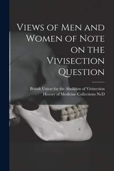 Paperback Views of Men and Women of Note on the Vivisection Question Book