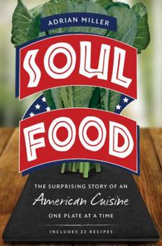 Hardcover Soul Food: The Surprising Story of an American Cuisine, One Plate at a Time Book