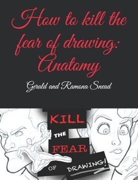 Paperback How to kill the fear of drawing: Anatomy Book