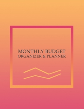 Monthly Budget Organizer & Planner: Expense Tracker Notebook - Undated Monthly Budget Planner | perfect for home, office or business.