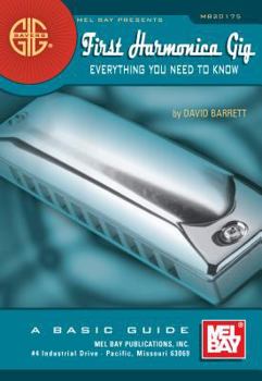Paperback First Harmonica Gig: Everything You Need to Know: A Basic Guide Book