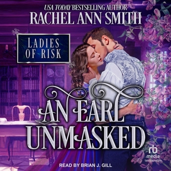 An Earl Unmasked - Book #1 of the Ladies of Risk