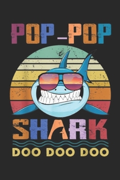Paperback Pop Pop Shark Doo Doo Doo: Pop Pop Shark Doo Doo Doo Journal/Notebook Blank Lined Ruled 6x9 100 Pages Book