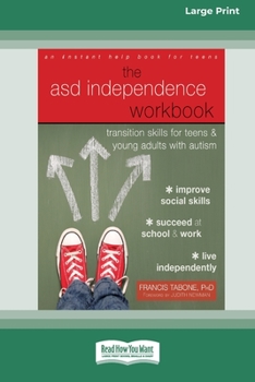 Paperback ASD Independence Workbook: Transition Skills for Teens and Young Adults with Autism (16pt Large Print Edition) Book