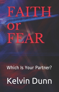 Paperback FAITH or FEAR: Which Is Your Partner? Book