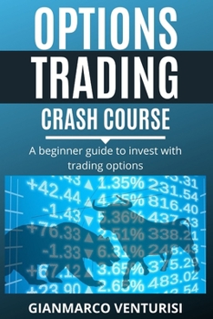 Paperback Options Trading Crash Course: A beginner guide to invest with trading options Book