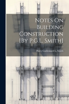 Paperback Notes On Building Construction [By P.G.L. Smith] Book