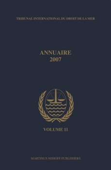 Paperback Annuaire Tribunal International Du Droit de la Mer, Volume 11 (2007) Book