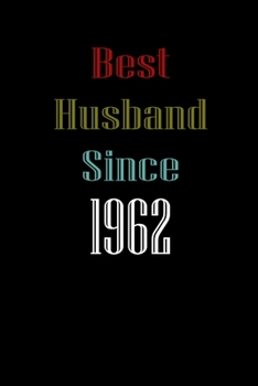 Best Husband Since  1962  Journal Couples Gift: White Lined Notebook / Journal/ Dairy/ planner  couples Gift for valentines day, 200 Pages, 6x9, Soft Cover, Matte Finish