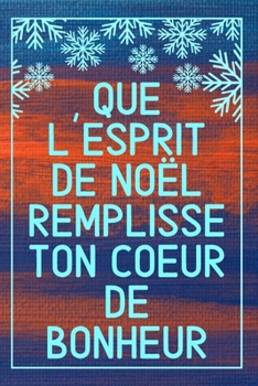 Message De Noel: Carnet De Notes - Cadeau Idéal Et Original Pour Transmettre Ses Voeux De Noël (French Edition)