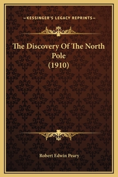 Hardcover The Discovery Of The North Pole (1910) Book