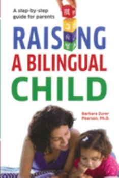 Paperback Raising A Bilingual Child: A step-by-step guide for parents Book