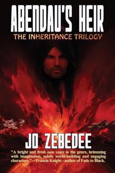 Abendau's Heir - Book #1 of the Inheritance Trilogy