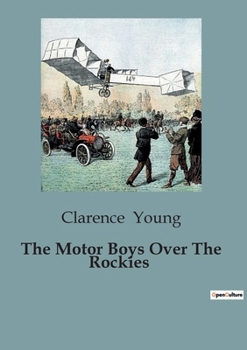 Paperback The Motor Boys Over The Rockies Book