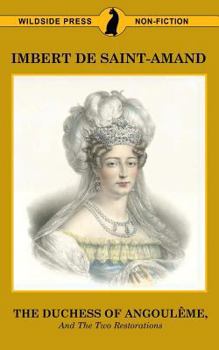 The Duchess Of Angouleme And The Two Restorations