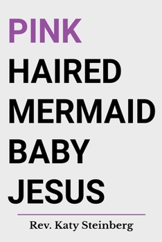 Paperback Pink Haired Mermaid Baby Jesus Book