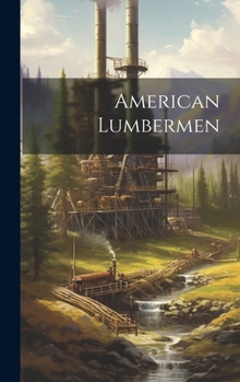 Hardcover American Lumbermen Book