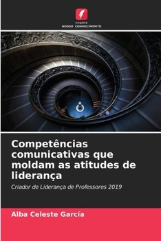 Paperback Competências comunicativas que moldam as atitudes de liderança [Portuguese] Book
