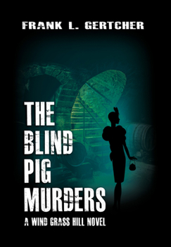 The Blind Pig Murders : A Caroline Case Mystery