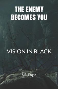 Paperback The Enemy Becomes You: Vision in Black Book