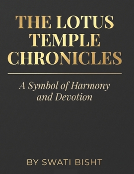 Paperback The Lotus Temple Chronicles: A Symbol of Harmony and Devotion Book