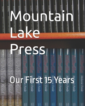 Paperback Mountain Lake Press: Our First 15 Years Book