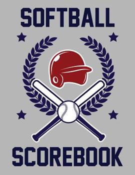 Paperback Softball Scorebook: 100 Scoring Sheets For Softball Games Book