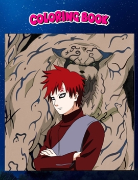 Coloring Book: Gaara, Children Coloring Book, 100 Pages to Color