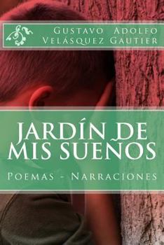 Paperback Jardín de mis Sueños: Poemas [Spanish] Book