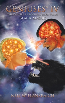 Hardcover Geniuses(R) IV: The Double-R Prophecy Continues: Black Magic Book