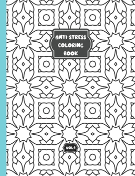 Paperback Anti-stress coloring book - Vol 4: Relaxing coloring book for adults and kids - 50 different patterns Book