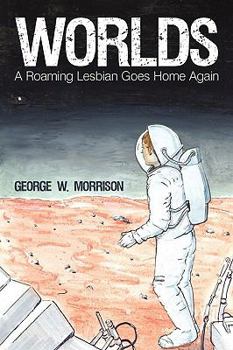 Paperback Worlds: A Roaming Lesbian Goes Home Again Book