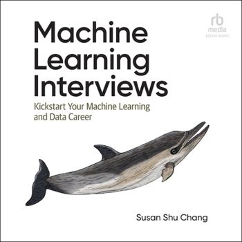 MP3 CD Machine Learning Interviews: Kickstart Your Machine Learning and Data Career Book