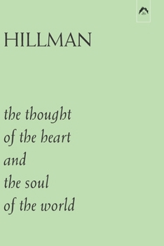 Paperback The Thought of the Heart and the Soul of the World Book