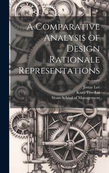 Hardcover A Comparative Analysis of Design Rationale Representations Book