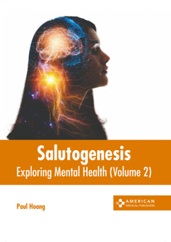 Hardcover Salutogenesis: Exploring Mental Health (Volume 2) Book