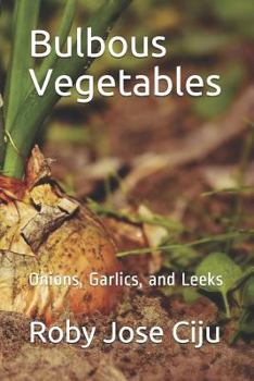 Paperback Bulbous Vegetables: Onions, Garlics, and Leeks Book