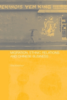 Paperback Migration, Ethnic Relations and Chinese Business Book