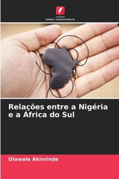 Paperback Relações entre a Nigéria e a África do Sul [Portuguese] Book