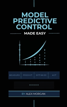Paperback Model Predictive Control Made Easy Book