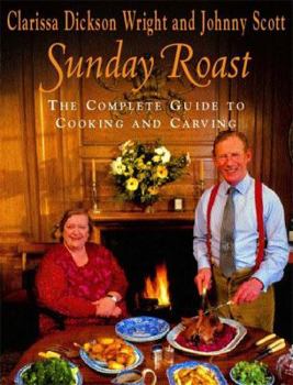 Hardcover Sunday Roast: The Complete Guide to Cooking and Carving Book